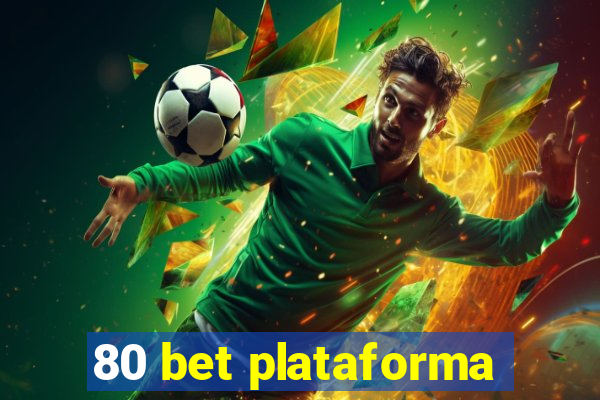 80 bet plataforma